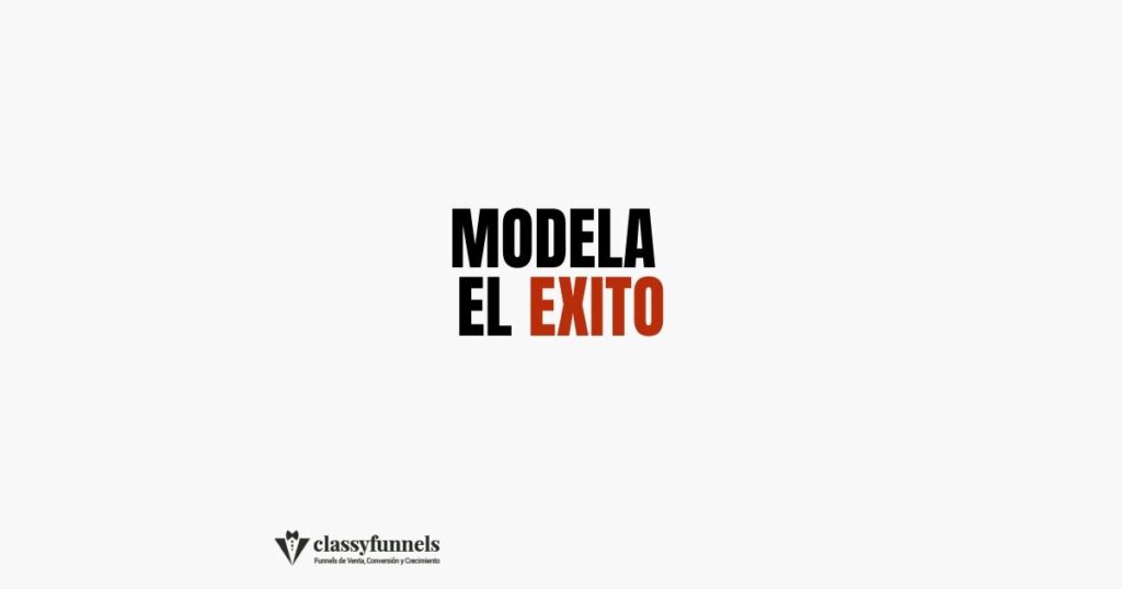 classyfunnels - Tips rápidos de marketing - Modela el éxito