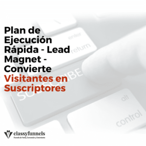 classyfunnels - Lead Magnet - Convierte Visitantes en Leads y suscriptores