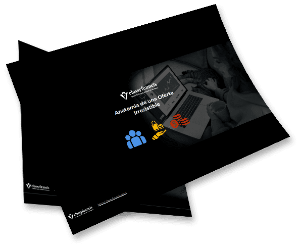 classyfunnels - Recurso Gratuito - Descarga esta plantilla - Anatomía de una Oferta Irresistible. ¿Cómo convertir leads en clientes?